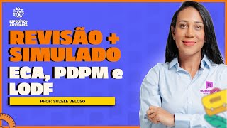 Revisão  Simulado  ECA PDPM LODF e Direito Administrativo  Suzele Veloso [upl. by Anitsirk278]