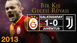 Maçın Hikayesi  Galatasaray  Juventus  Bir Kış Gecesi Rüyası [upl. by Minnnie145]