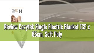 Review Cozytek Single Electric Blanket 135 x 65cm Soft Polyester Electric Blanket Fitted Underblank [upl. by Akienom]