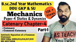 Catenary  Intrinsic Equation of a Common Catenary  Bsc2nd year Math  ddu Gkp amp SU  Part1 [upl. by Arsi888]