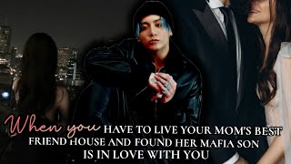 When you have to live your moms best friend house and found her mafia son is in love with you [upl. by Daphna]