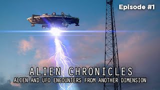 ALIEN CHRONICLES S1E1  ALIEN AND UFO ENCOUNTERS FROM ANOTHER DIMENSION [upl. by Buine]