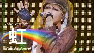 LArcenCiel  虹 Niji  Subtitle Indonesia  25th LAnniversary LIVE [upl. by Beck576]