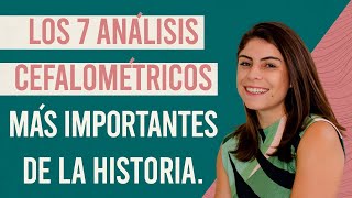 Los 7 principales análisis cefalométricos más importantes de la historia [upl. by Nivlac]