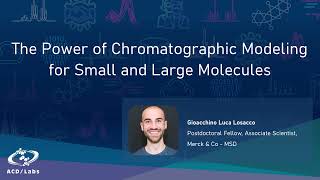 The Power of Chromatographic Modeling for Small and Large Molecules YouTube [upl. by Mattox]