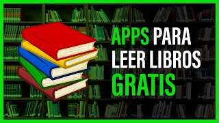 Las MEJORES APPS para LEER LIBROS GRATIS 🔥 [upl. by Folly]