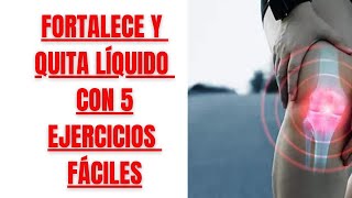 🟢QUITA EL LÍQUIDO 🦵Y FORTALECE TU RODILLA🏋️CON 5 EJERCICIOS❗❗❗ MUY FÁCILES🙆🏻‍♂️ [upl. by Farron624]