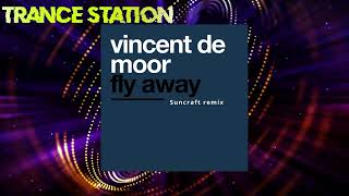 Vincent de Moor  Fly Away Suncraft Remix FREE DOWNLOAD [upl. by Nehgem352]