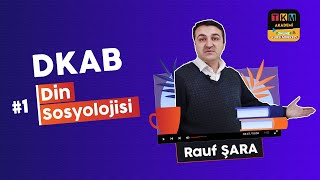 Din Sosyolojisi 1 DKAB  Rauf ÅARA tkmakademi dkab [upl. by Trey462]