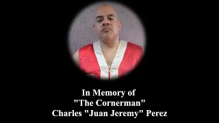 In Memory of quotThe Cornermanquot Juan Jeremy Tribute Video [upl. by Yared]