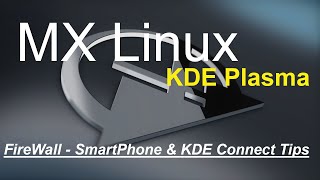 MX Linux  KDE Plasma  File sharing Firewalls amp Smartphones using KDE Connect [upl. by Jaela340]