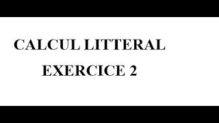 Calcul littéral Exercice 2 [upl. by Isa787]