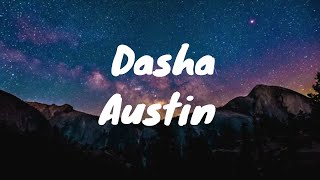 Dasha Austin Lyrics [upl. by Dagney]