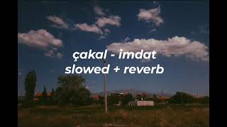 Çakal  İmdat slowedreverb [upl. by Gustaf]