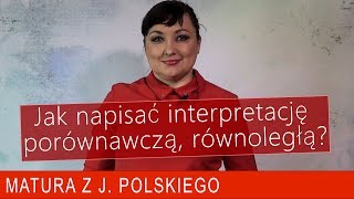 155 Jak napisać interpretację porównawczą równoległą [upl. by Kerianne840]