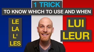 Lui leur OR le la les in French Pick correctly EVERY TIME with this trick  French pronouns [upl. by Eira485]