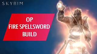 Skyrim How to Make an OVERPOWERED FIRE SPELLSWORD BUILD Legendary [upl. by Nuawaj734]