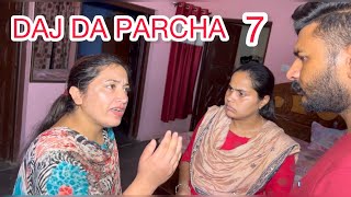 DAJ DA PARCHA 7 ਦਾਜ਼ ਦਾ ਪਰਚਾ [upl. by Thinia]