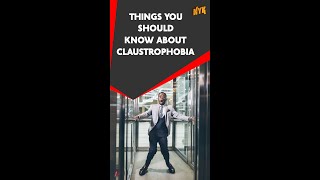 Top 4 Things You Should Know About Claustrophobia [upl. by Pierson]