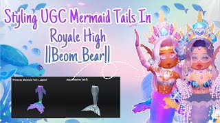 Styling UGC Mermaid Tails In Royale High 🌊🧜‍♀️ BeomBear [upl. by Vacla]