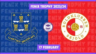 FENIX Trophy  Llantwit Major AFC vs BK Skjold [upl. by Adley102]