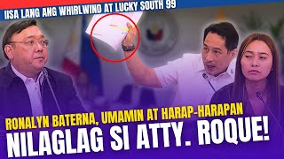 NAPAAMIN NI CONG ADIONG SI BATERNA WHIRLWIND AT LUCKY SOUTH 99 IISA LANG NILAGLAG SI ATTY ROQUE [upl. by Pauli]