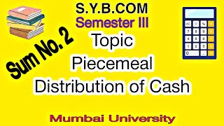 Piecemeal Distribution Of Cash Sum No 02 [upl. by Candice177]