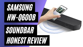 Samsung HWQ600B Soundbar Honest Review [upl. by Anelegna]