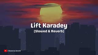 Lift Karadey  Adnan Shami  Slowed amp Reverb [upl. by Early]