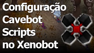 TUTORIAL CAVEBOT SCRIPT  Como criar seu próprio Cave Script básico no Xenobot [upl. by Anitnatsnoc]