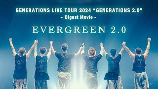 GENERATIONS  EVERGREEN 20  GENERATIONS LIVE TOUR 2024 “GENERATIONS 20” Digest Movie [upl. by Ker]