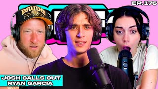 JOSH RICHARDS CALLS OUT RYAN GARCIA — BFFs EP 176 [upl. by Nurat]