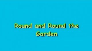 Round and Round the Garden [upl. by Bohi]