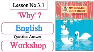 8th Class English  Lesson No 31  Why  English Workshop  Question Answer  Exercise  Workshop [upl. by Av]