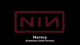 Nine Inch Nails Heresy Fatherless Child Version [upl. by Aisirtap]