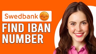 How To Find IBAN Number Swedbank Where Do I Find My Swedbank IBAN Number [upl. by Auoh]