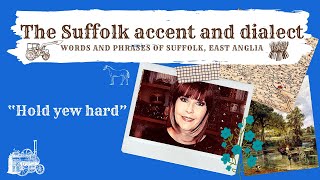 Old English Suffolk accent and dialect East Anglia 42 Hold you hard [upl. by Agata]