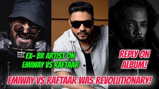 Ex BR Artist React On Emiway Vs Raftaar Beef Ikka Reply About Album Raftaar Coming On Rap Id EP [upl. by Airad]