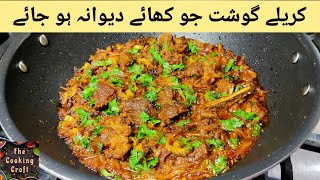 Karelay Gosht Recipe  Beef With Bitter Gourd Recipe By The Cooking Croft [upl. by Llenor]