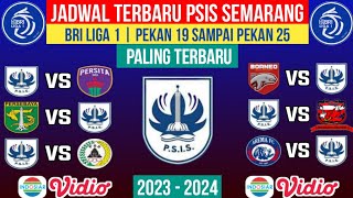 JADWAL LENGKAP PSIS SEMARANG BRI LIGA 1 20232024 PEKAN 19  20  21  22  23  24  25 [upl. by Eudocia104]