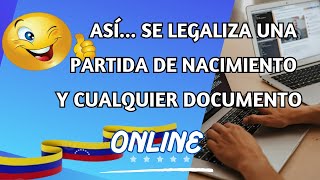 Cómo 💥Legalizar Partida de Nacimiento en Venezuela y en el Exterior 👉Paso a Paso de forma 🚀online [upl. by Desdemona890]