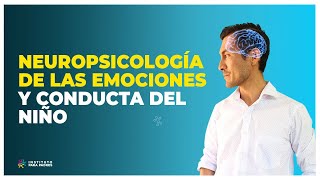 NEUROPSICOLOGÍA de la CONDUCTA INFANTIL y las EMOCIONES [upl. by Dodwell]