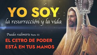 Puedes redimirte EL CETRO DE PODER está en tus manos YO SOY la resurrección y la vida Saint German [upl. by Llirpa]