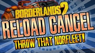 Borderlands 2 Reload Cancelling Throw Cancelling [upl. by Winfrid]