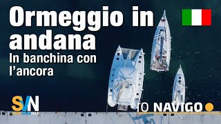 Ormeggio in andana  come ormeggiare in banchina con lancora  SVN [upl. by Pare]