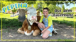 🎼 AUF DEM BAUERNHOF 🐮 Pepinas Kinderlied von Kuh Pferd und Huhn [upl. by Paterson506]