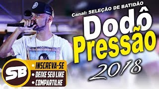 DODO PRESSÃO 2018 AS MELHORES ANTIGAS  TRATOR DA BREGADEIRA [upl. by Gittel235]