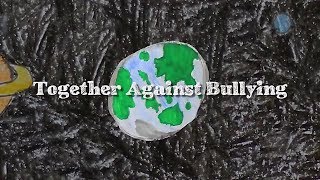 Together Against Bullying [upl. by Gusty]