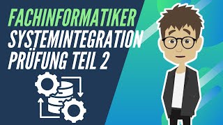 Fachinformatiker Systemintegration Ausbildung  Prüfung  Teil 2 [upl. by Aneerahs274]