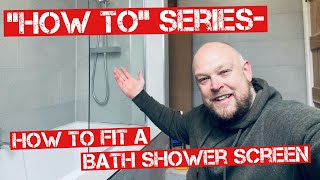 HOW TO FIT A SHOWER SCREEN in your BATHROOMStep by Step Guide [upl. by Yevi]